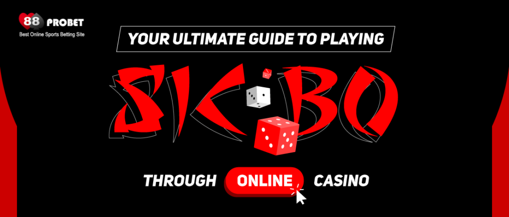 Your-Ultimate-Guide-to-Playing-Sic-Bo-Through-Online-Casino-Live-Singapore-Malaysia