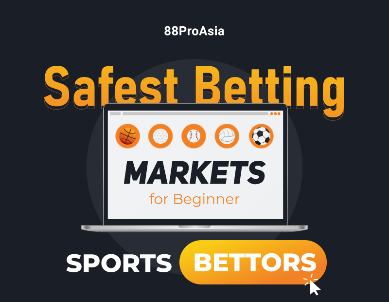 Safest-Betting-Markets-for-Beginner-Sports-Bettors-Singapore-Malaysia-Sports-Bet